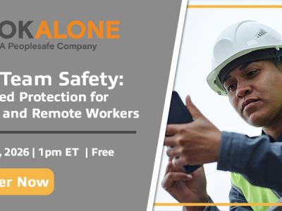 Field Team Safety: Connected Protection for Isolated and Remote Workers